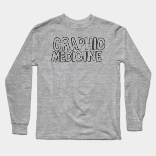 Graphic Medicine Text Long Sleeve T-Shirt